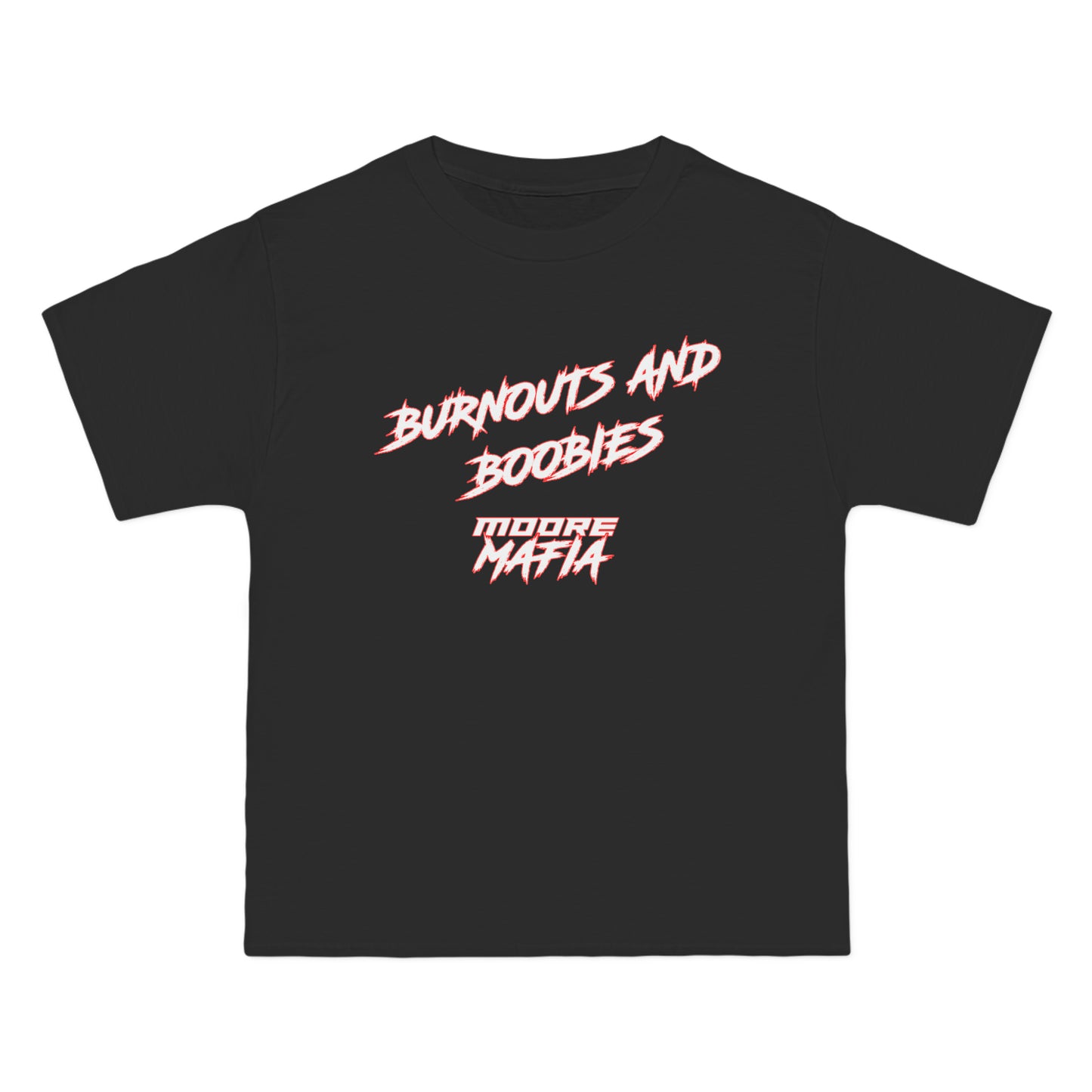 Burnouts And Boobies Big And Tall T-Shirt