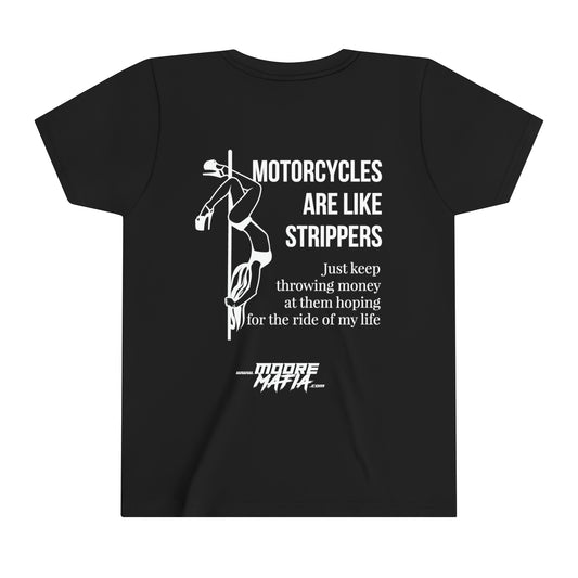 Motorcycles Are Like Strippers Youth Short Sleeve T-Shirt