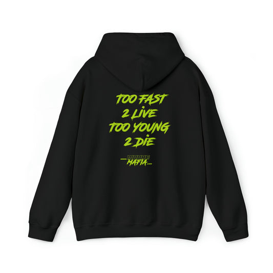 Too Young 2 Die Hooded Sweatshirt
