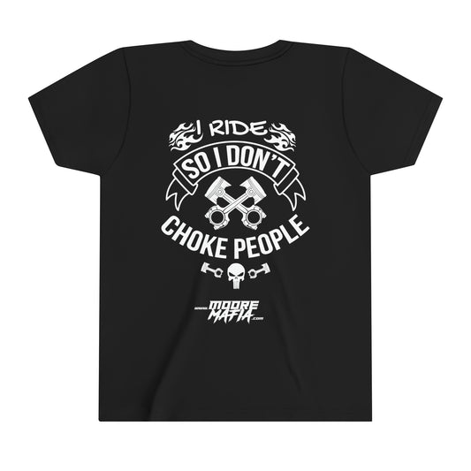 I Ride So I Don't Choke People Youth Short Sleeve T-Shirt