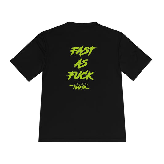 Fast As Fuck Unisex Moisture Wicking T-Shirt