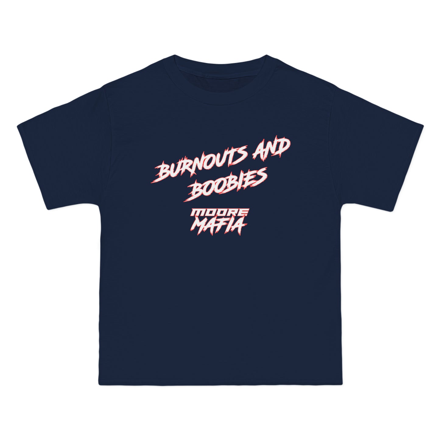 Burnouts And Boobies Big And Tall T-Shirt