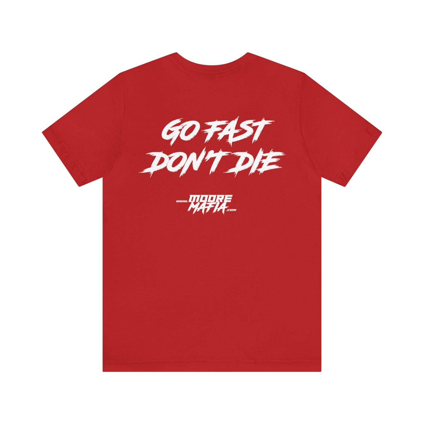Go Fast Don't Die Unisex T-shirt