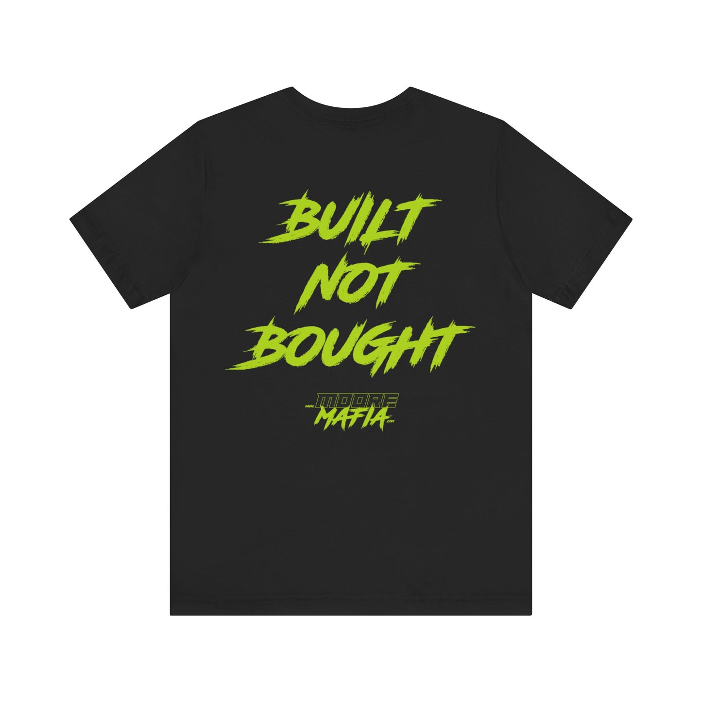 Built Not Bought Unisex T-Shirt