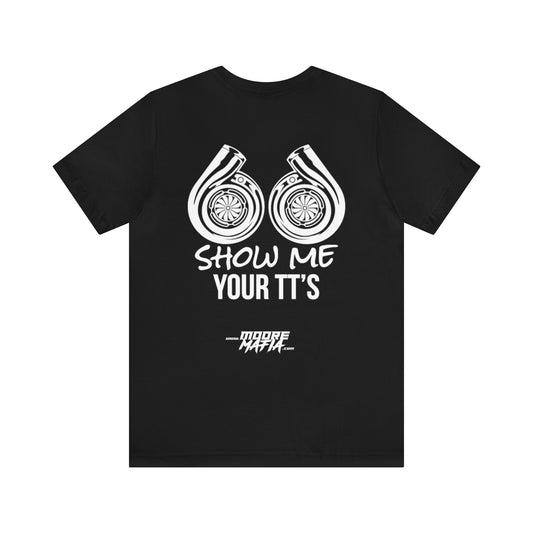 Show Me Your TTs Unisex T-Shirt