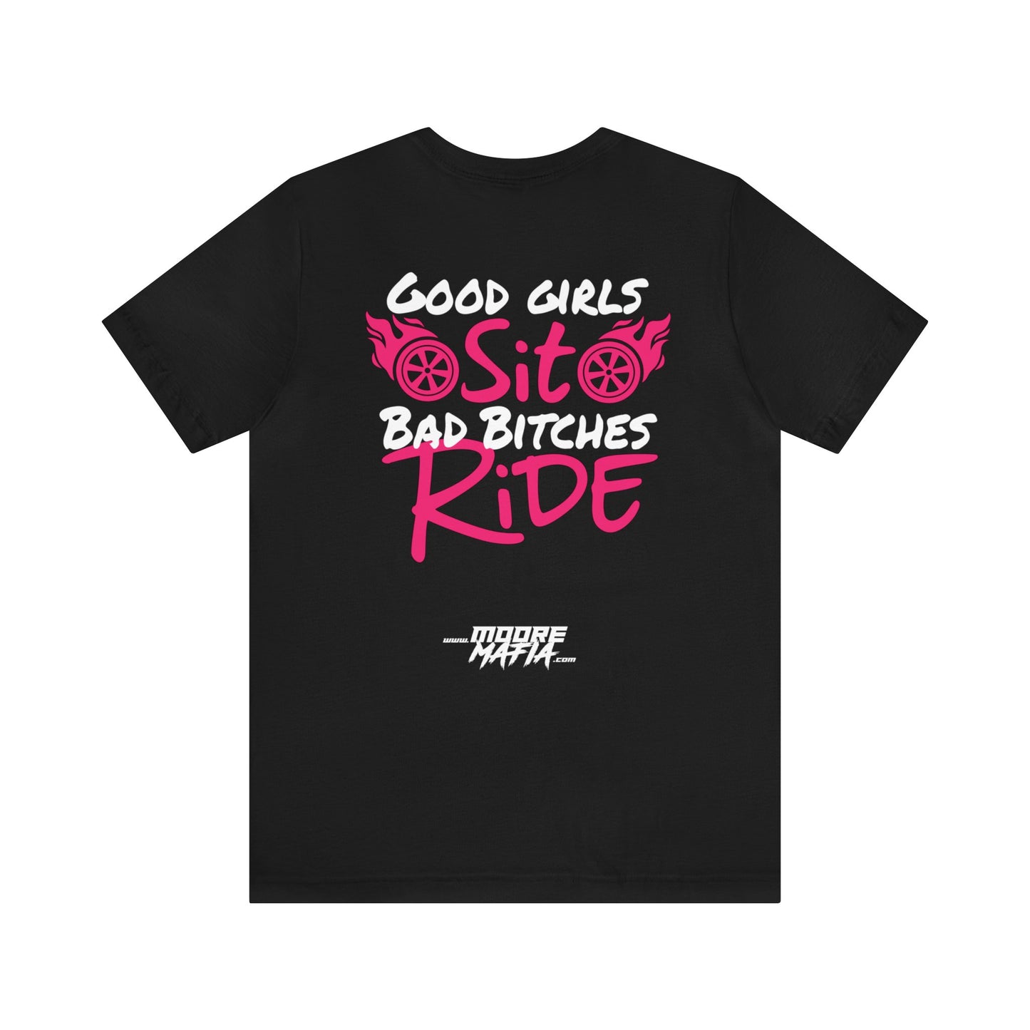 Bad Bitches Ride Unisex T-Shirt