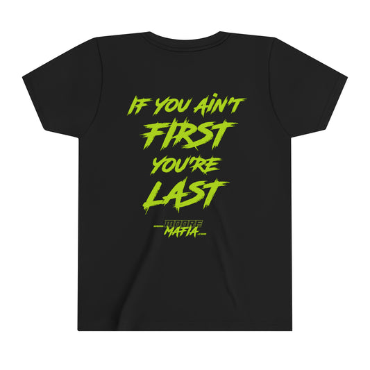 If You Ain't First You're Last Youth Short Sleeve T-Shirt