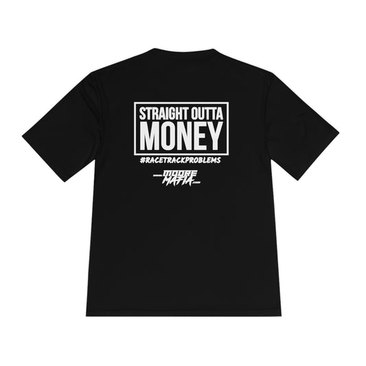 Straight Outta Money Unisex Moisture Wicking T-Shirt