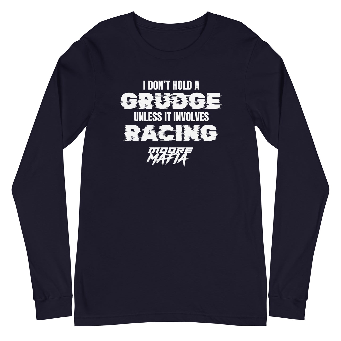 I Don't Hold A Grudge Unisex Long Sleeve Tee