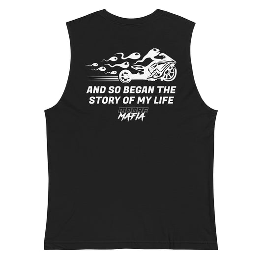 Story Of My Life Muscle Shirt
