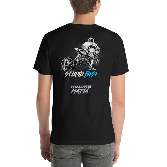 Stupid Fast Unisex T-shirt