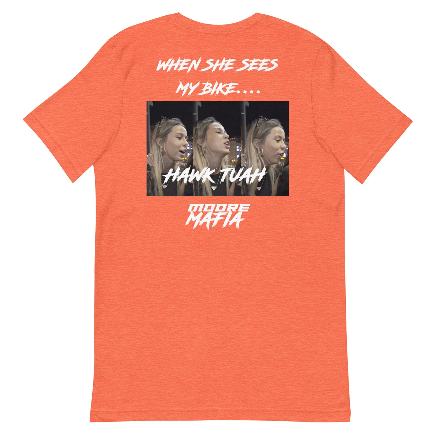 When She Sees My Bike Hawk Tuah Unisex t-shirt