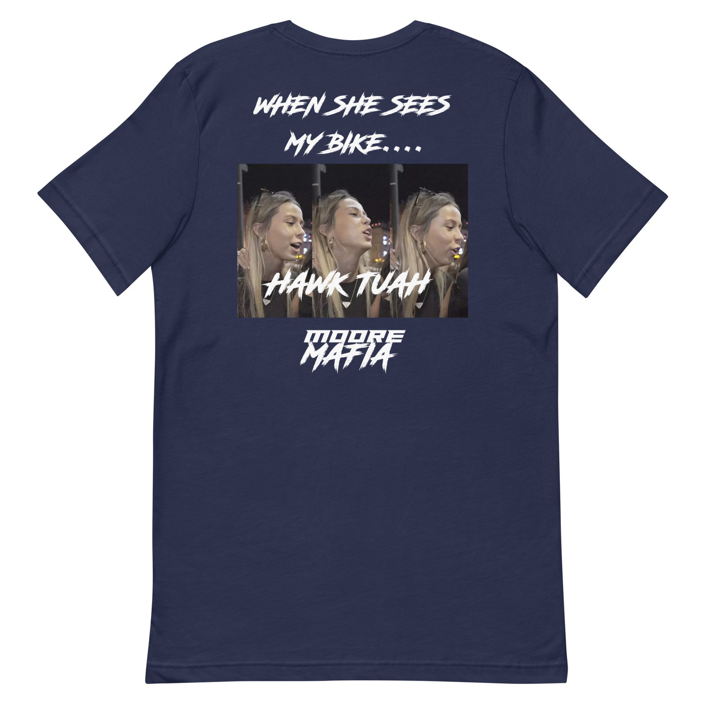When She Sees My Bike Hawk Tuah Unisex t-shirt