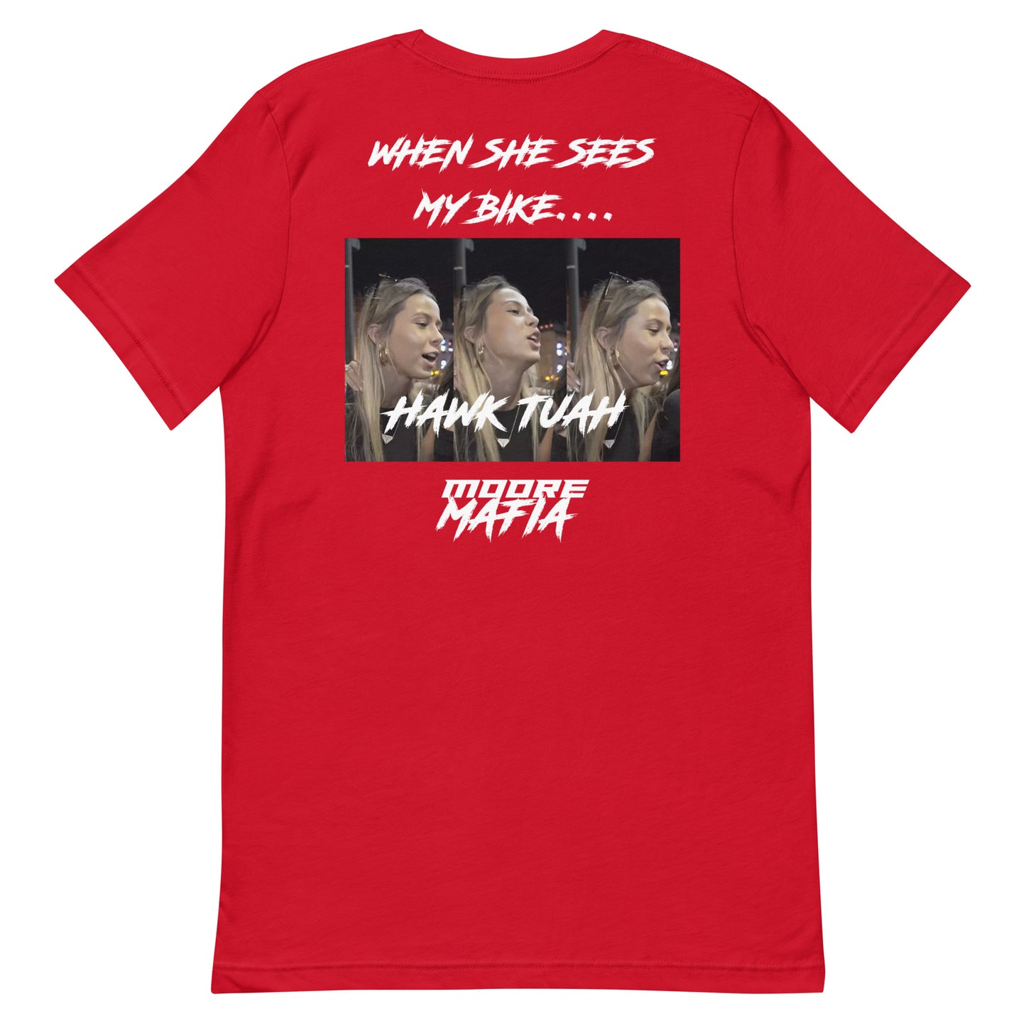 When She Sees My Bike Hawk Tuah Unisex t-shirt