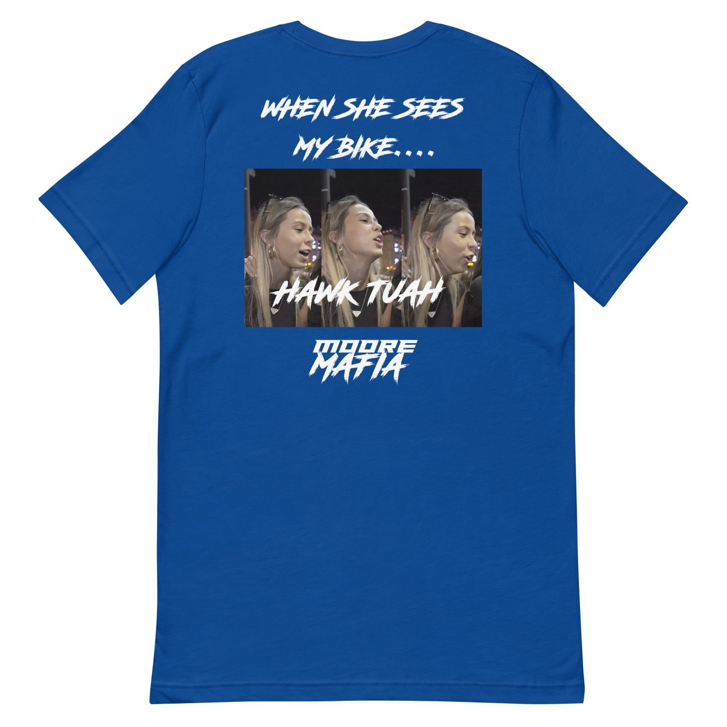 When She Sees My Bike Hawk Tuah Unisex t-shirt