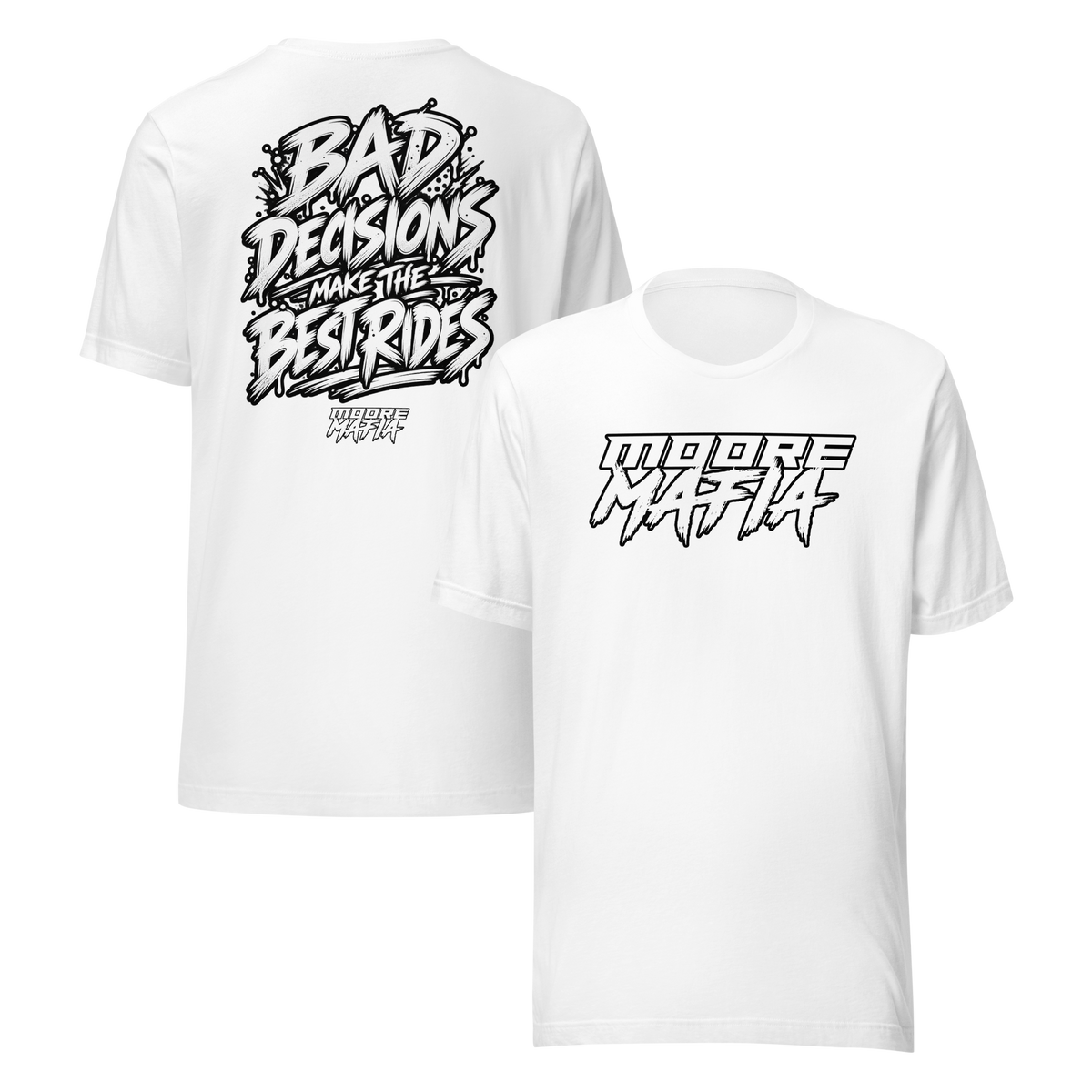 Bad Decisions Make The Best Rides Unisex T-Shirt ***50,000 BONUS ENTRIES ***