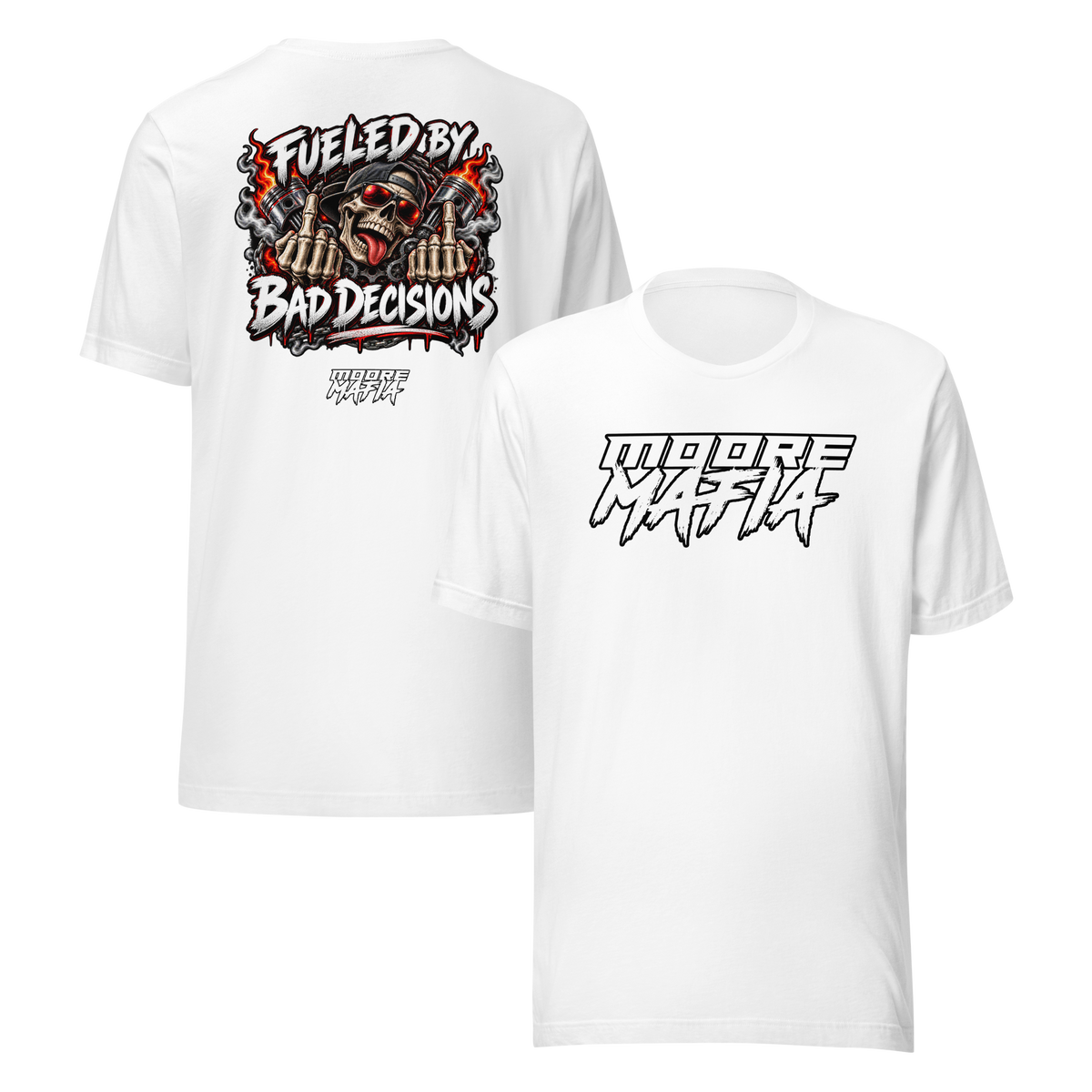 Fueled By Bad Decisions Unisex T-Shirt ***50,000 BONUS ENTRIES ***