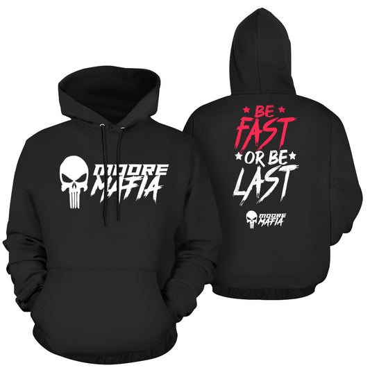 Be Fast Or Be Last Hoodie
