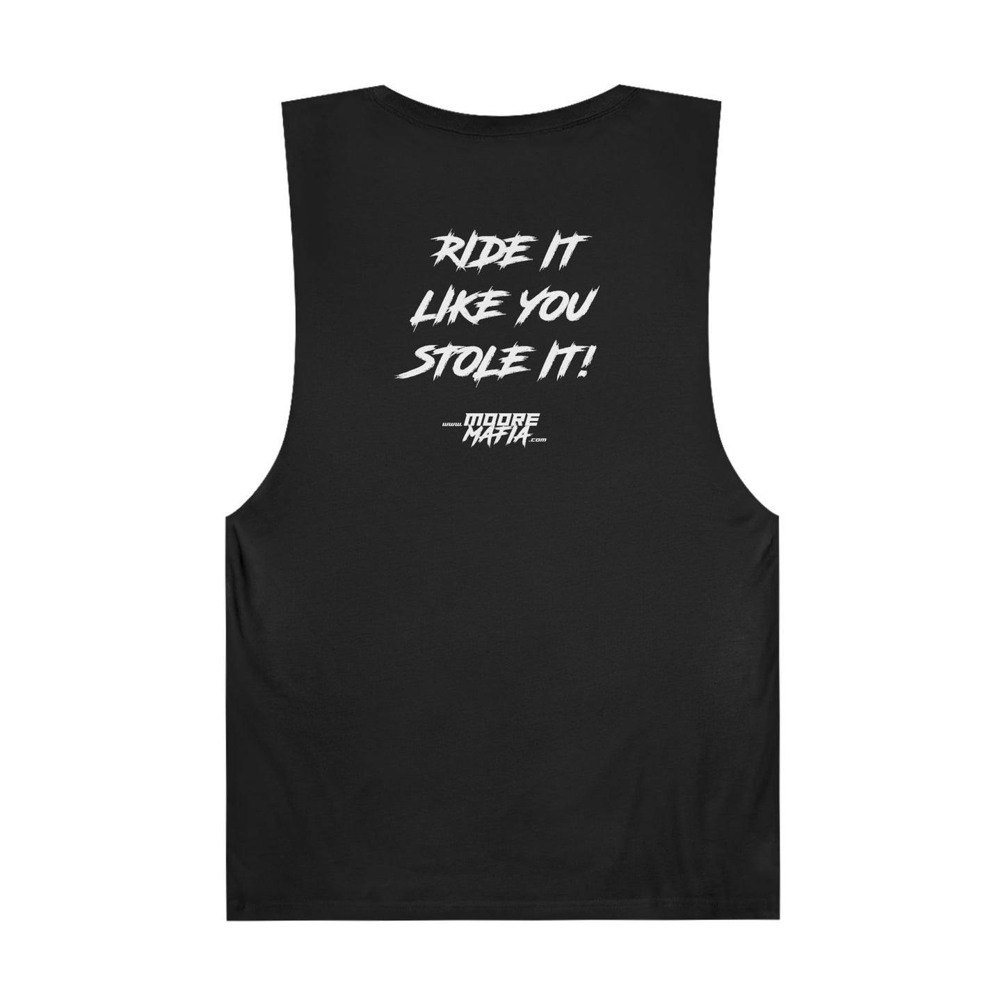 Ride It Like You Stole It Unisex Muscle Tank