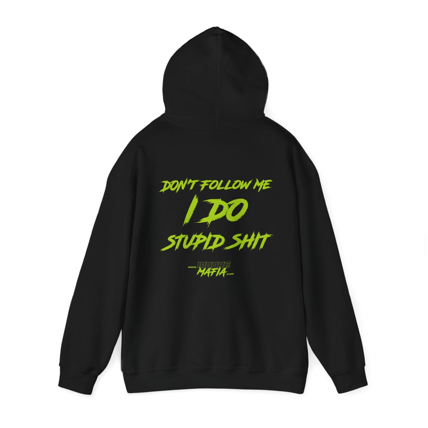 Don't Follow Me Hooded Sweatshirt