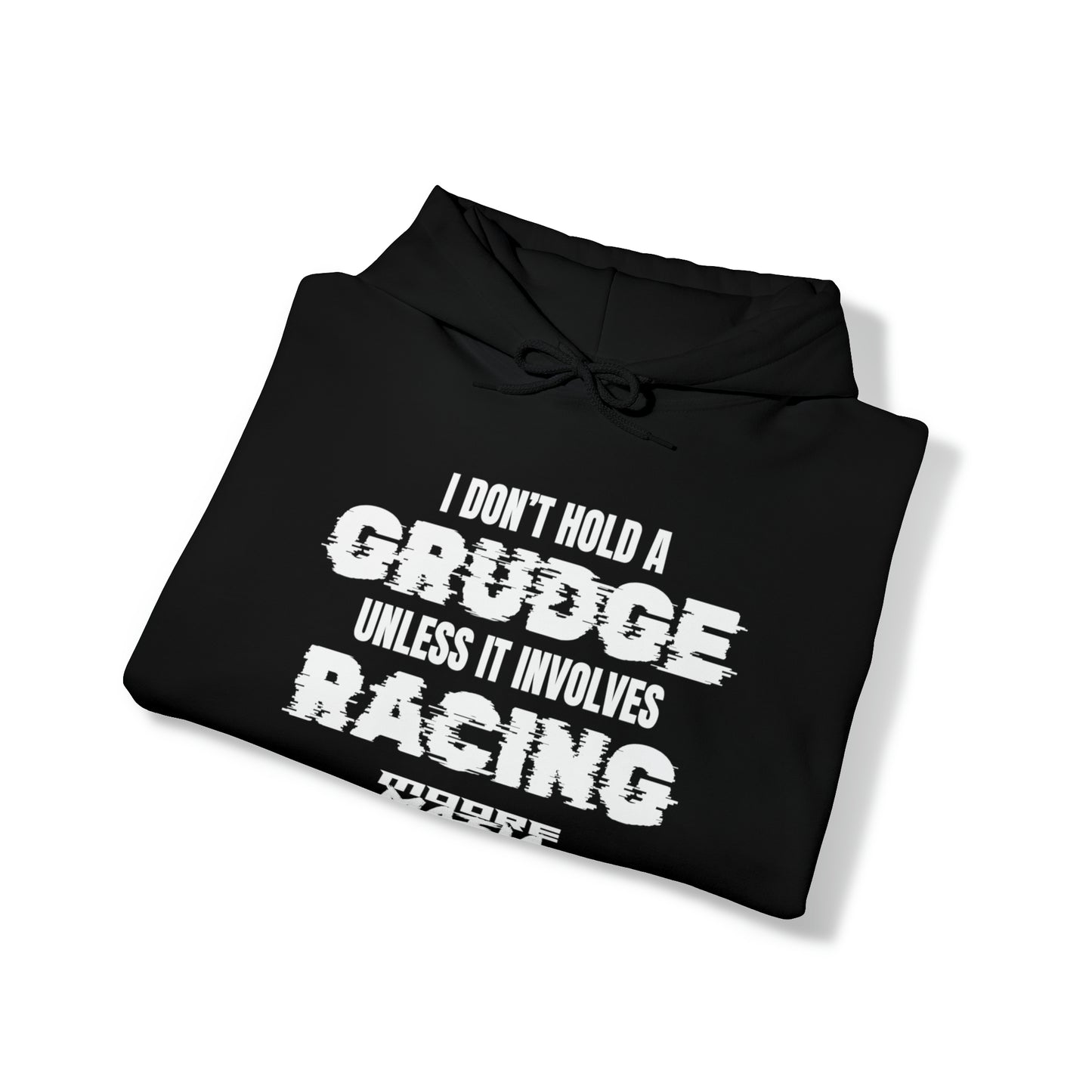 I Don't Hold A Grudge Hooded Sweatshirt