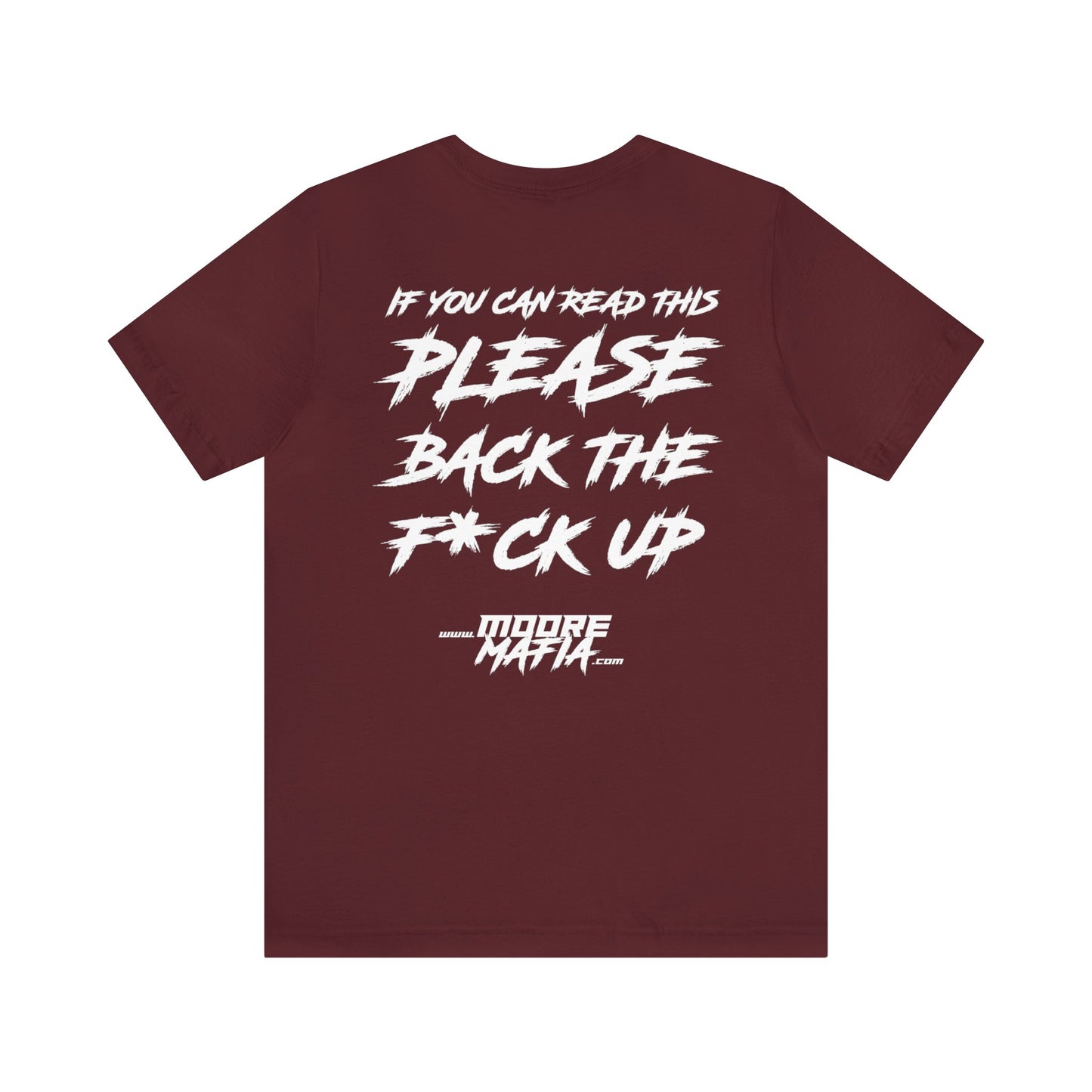 50 Entries / Back The F*ck Up Unisex T-Shirt