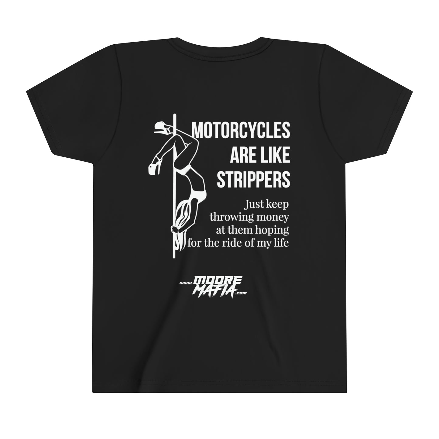 Motorcycles Are Like Strippers Youth Short Sleeve T-Shirt