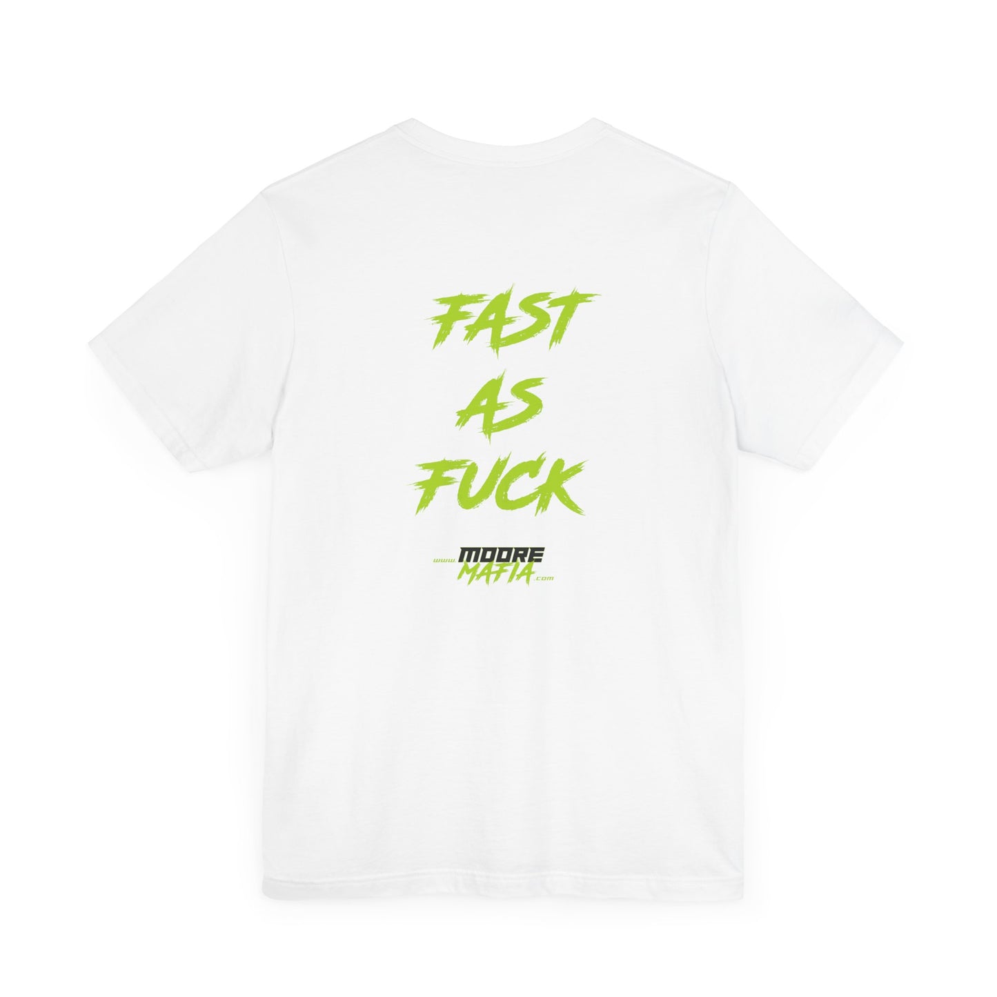 Fast As Fuck Unisex T-Shirt