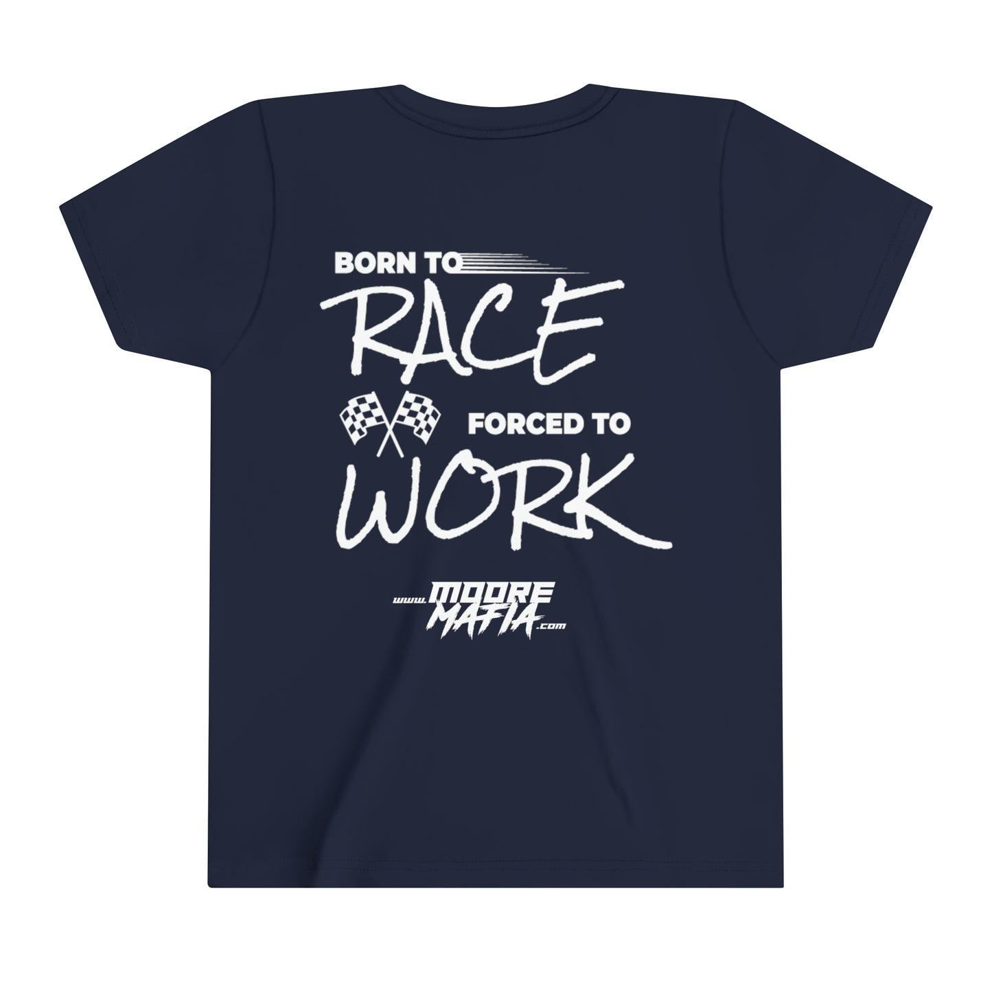 Born To Race Forced To Work Youth Short Sleeve T-Shirt