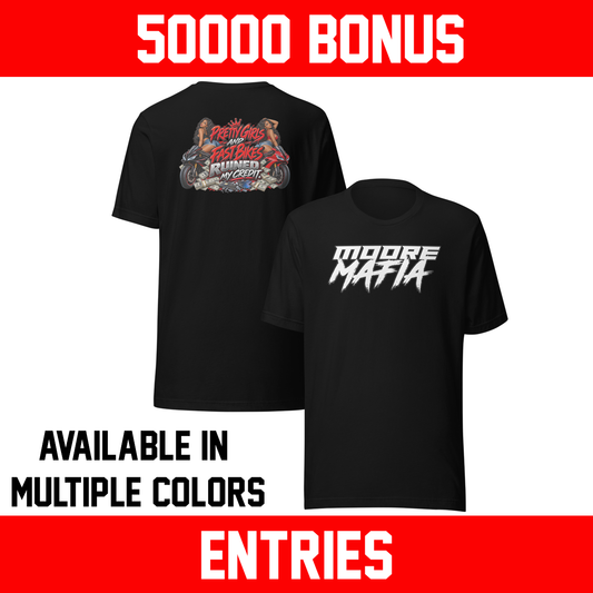 Pretty Girls And Fast Bikes Ruined My Credit Version 2 Unisex T-Shirt ***50,000 BONUS ENTRIES ***