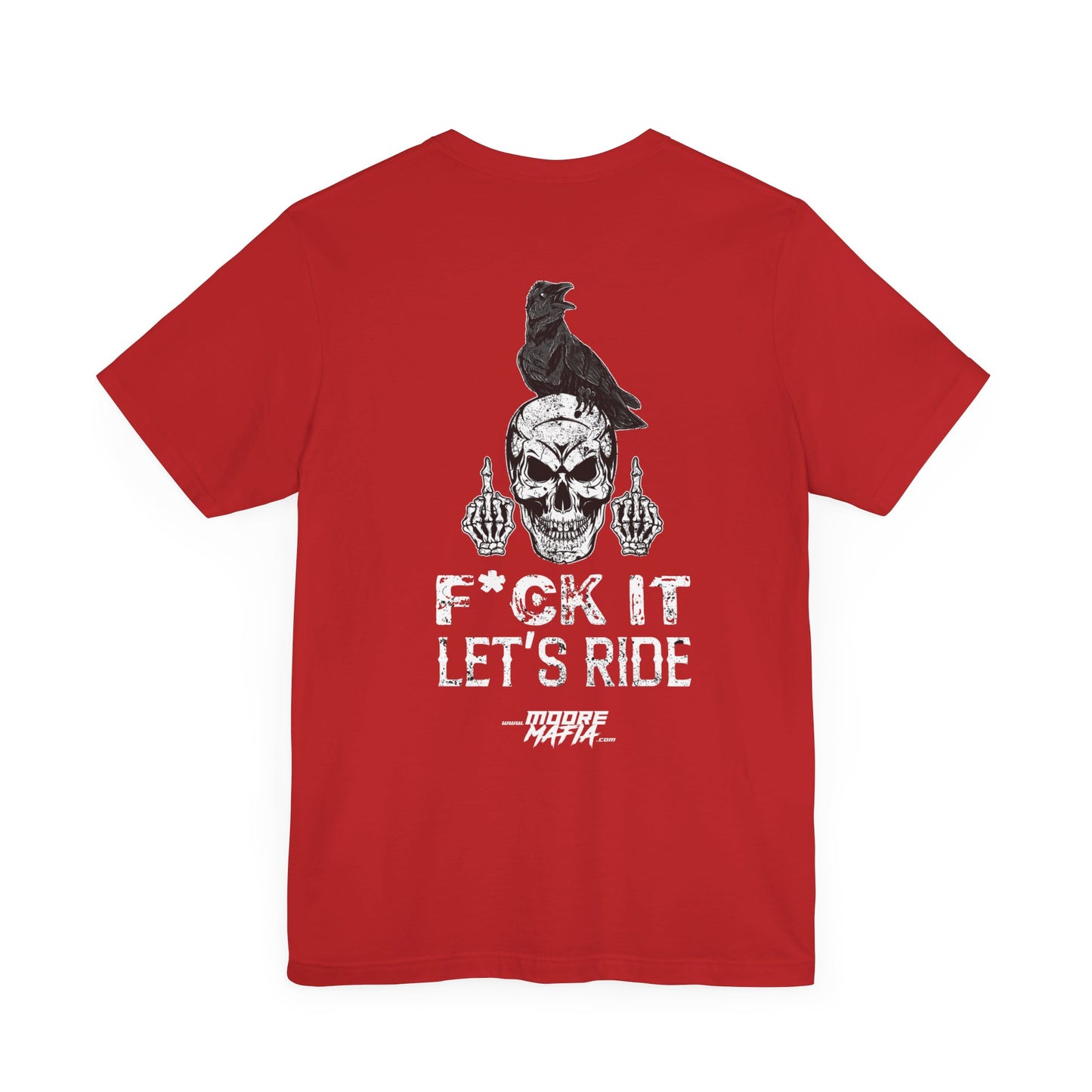 F*ck It Let's Ride Unisex T-Shirt