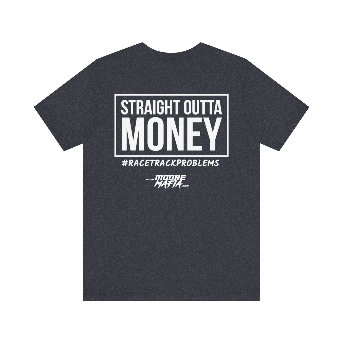 Straight Outta Money Unisex T-Shirt