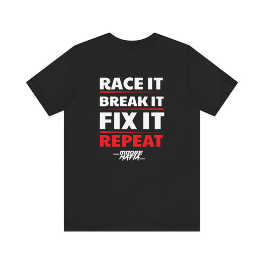 Race It Break It Fix It Repeat Unisex T-Shirt