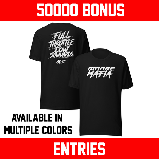 Full Throttle Low Standards Unisex T-Shirt ***50,000 BONUS ENTRIES ***