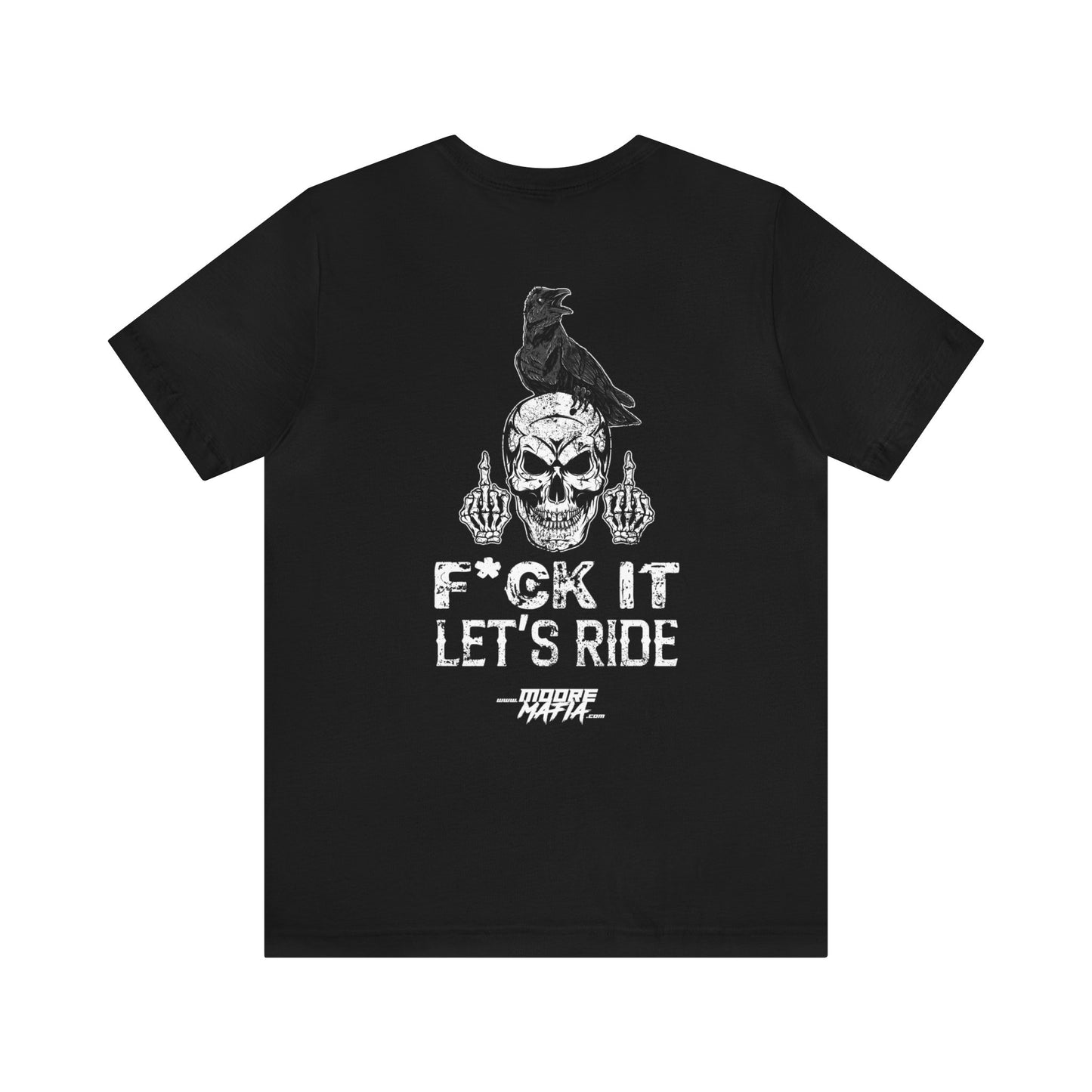 F*ck It Let's Ride Unisex T-Shirt