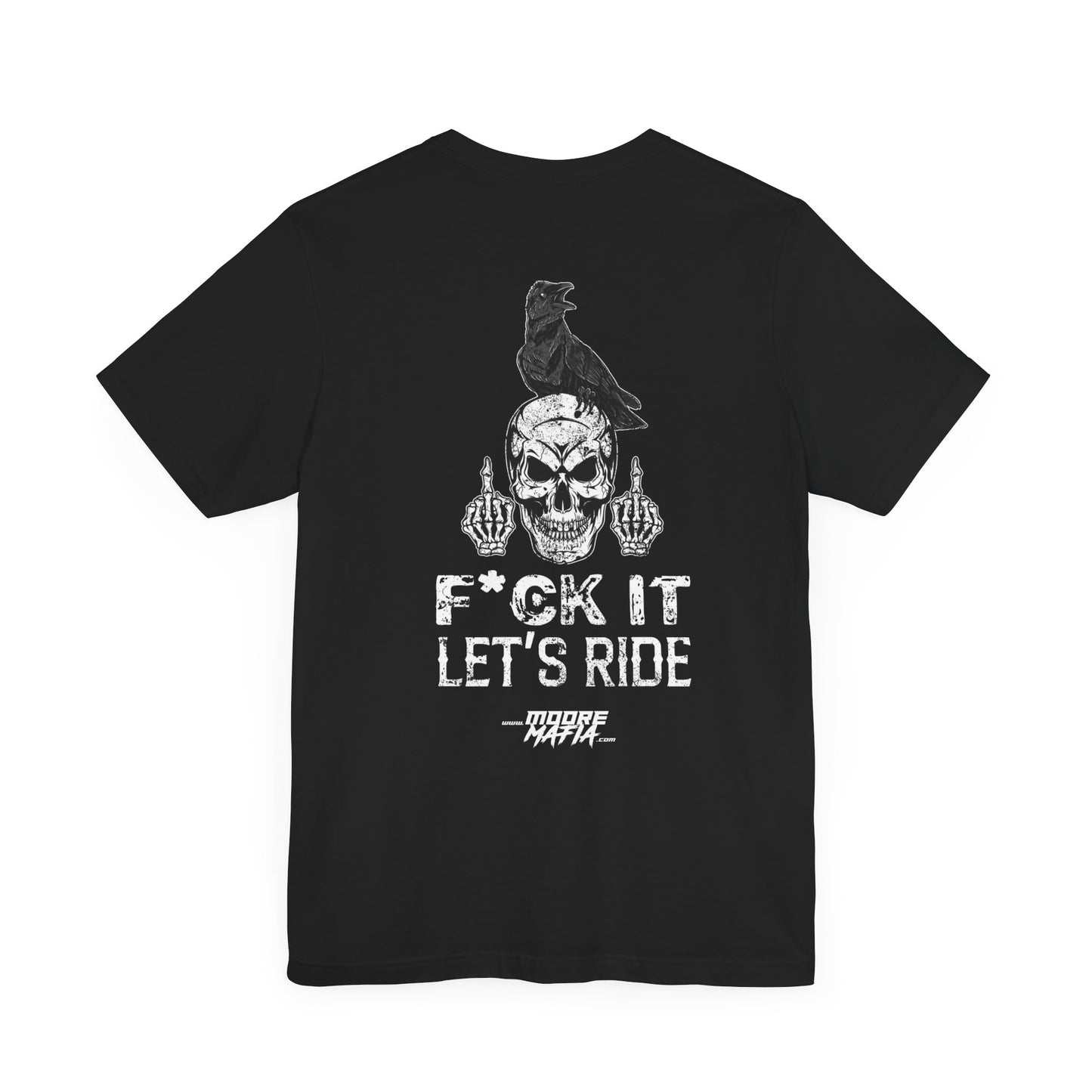 F*ck It Let's Ride Unisex T-Shirt