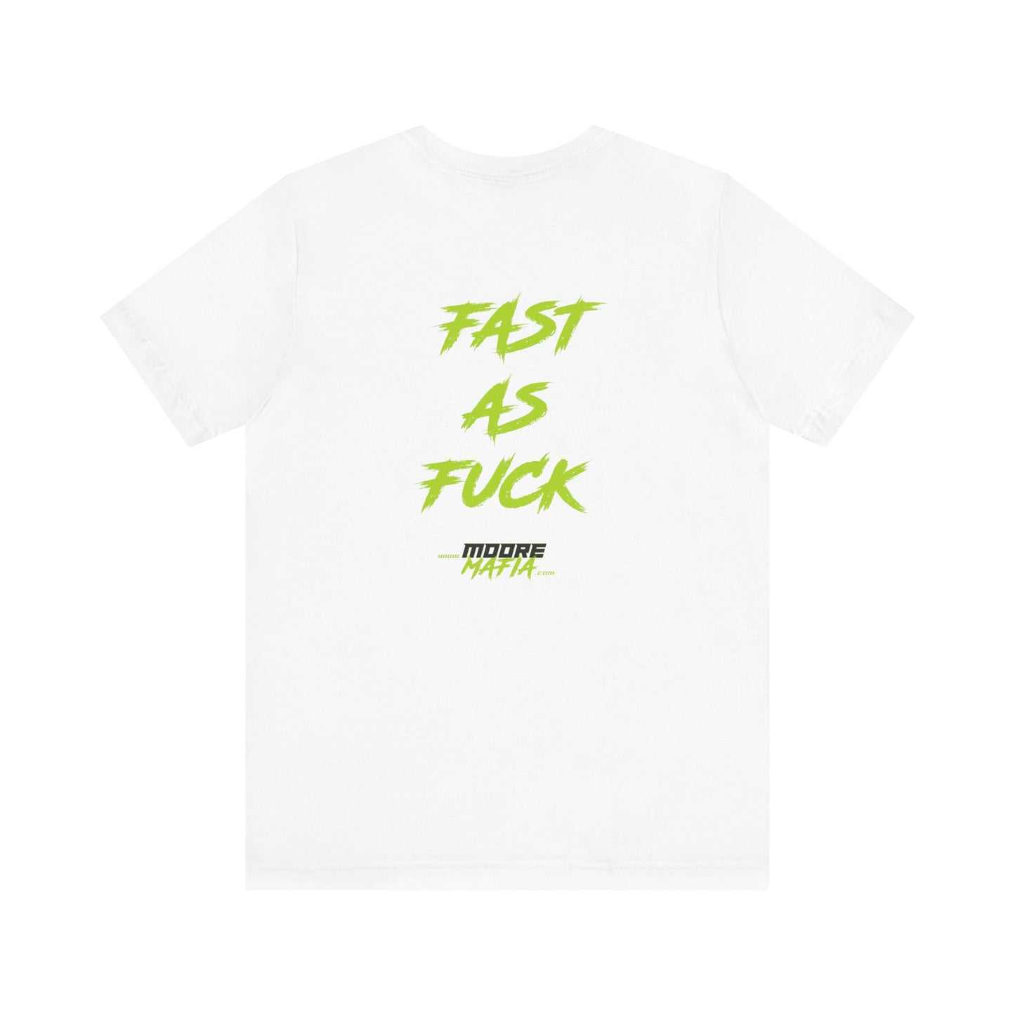 Fast As Fuck Unisex T-Shirt