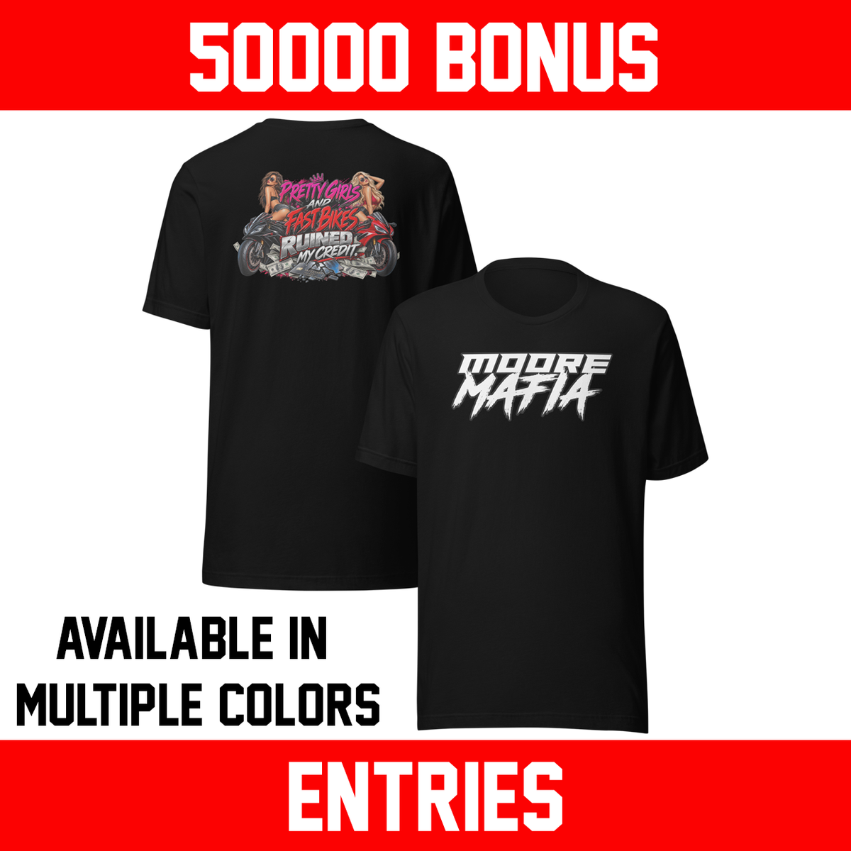 Pretty Girls And Fast Bikes Ruined My Credit Version 1 Unisex T-Shirt ***50,000 BONUS ENTRIES ***
