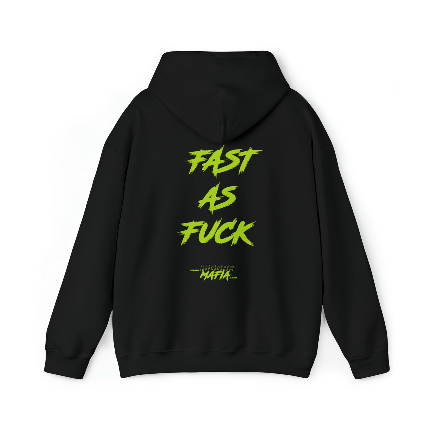 Fast As Fuck Hooded Sweatshirt