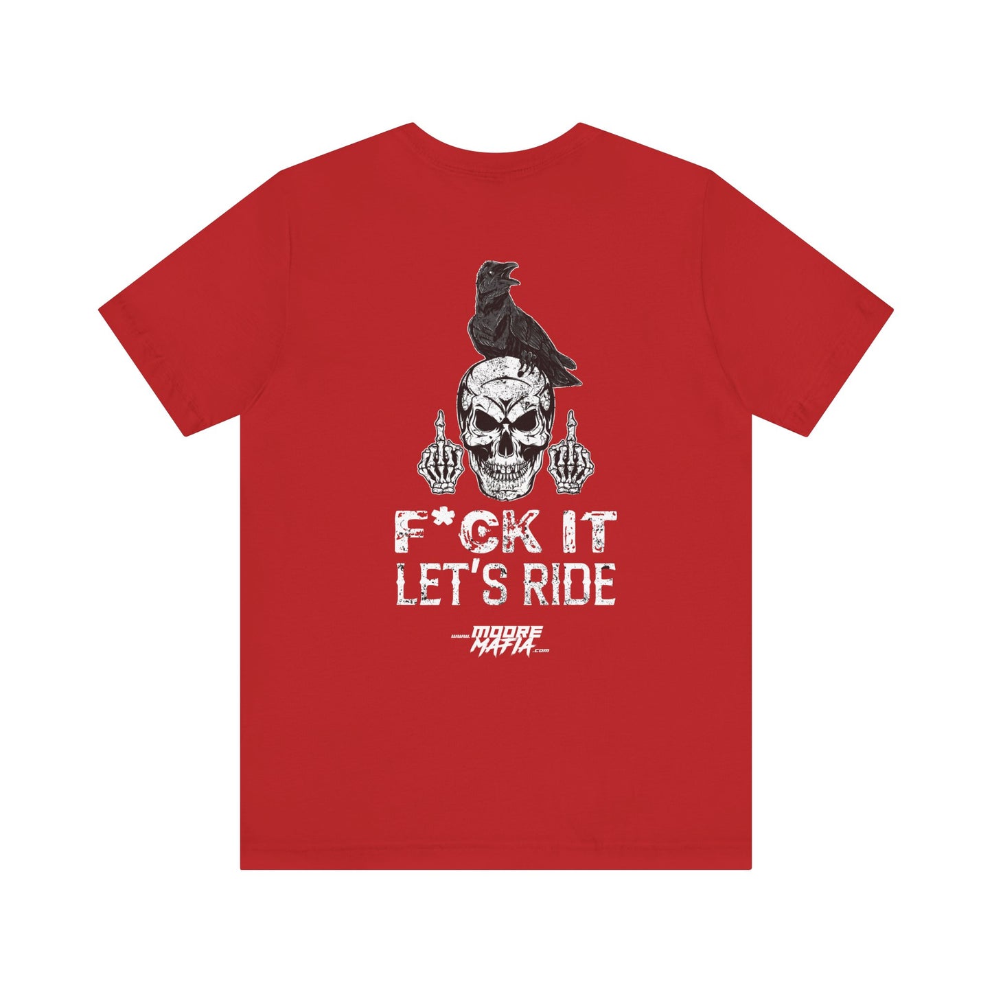 F*ck It Let's Ride Unisex T-Shirt