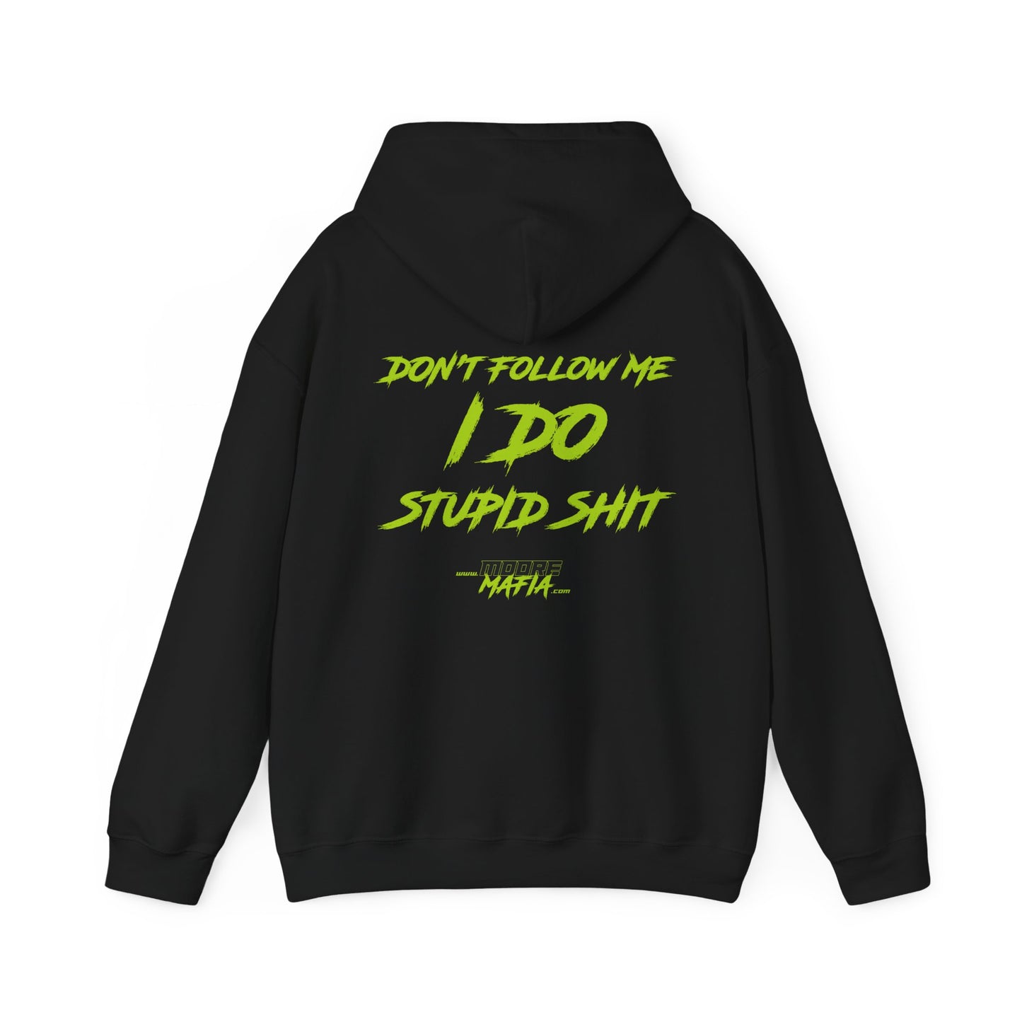 Don't Follow Me Hooded Sweatshirt