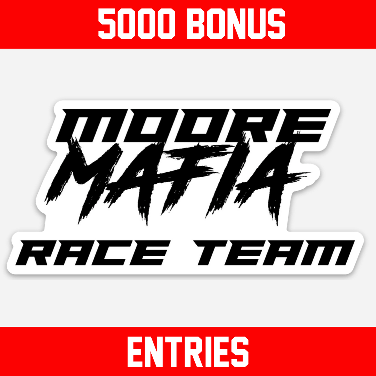 Moore Mafia Race Team Black Sticker *** 5000 BONUS ENTRIES ***