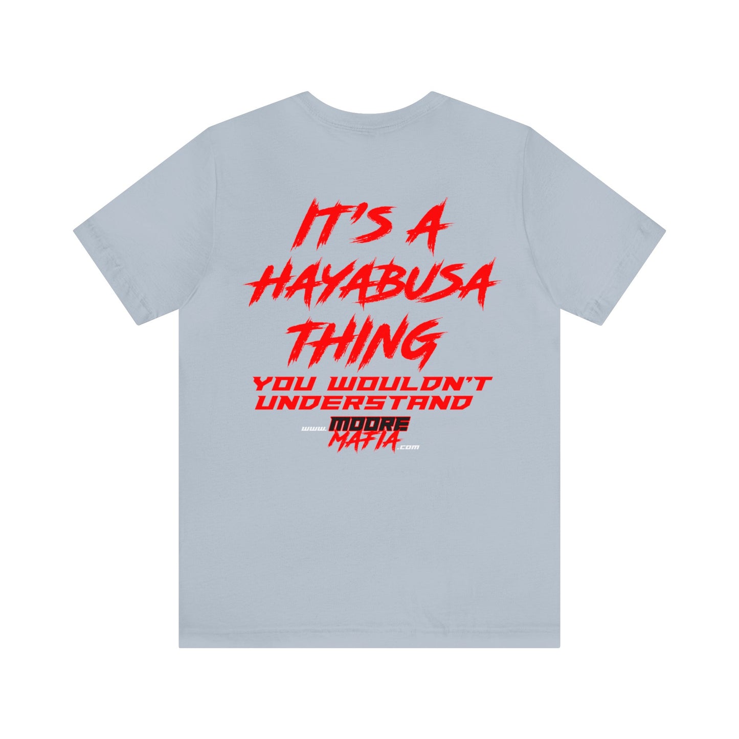 It's A Hayabusa Thing Unisex T-Shirt