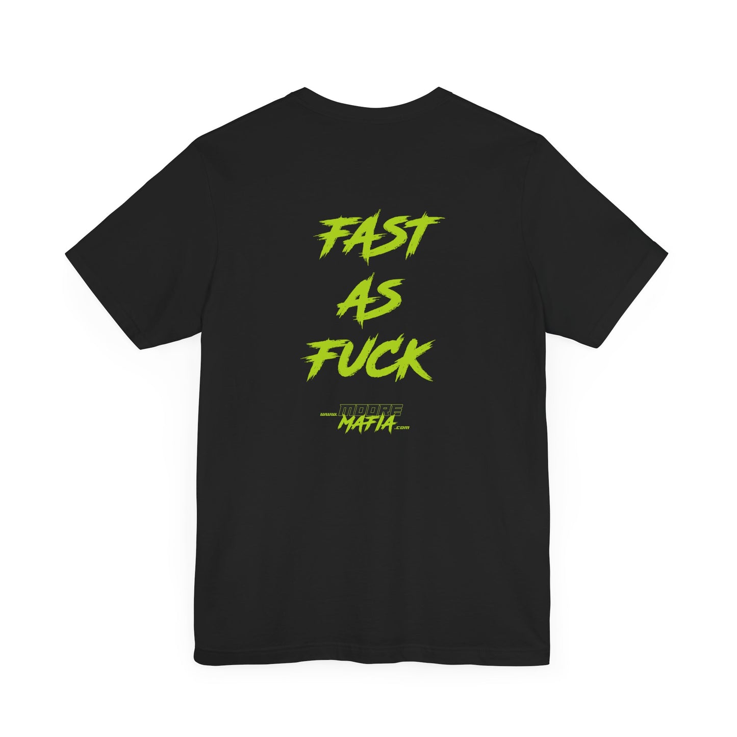 Fast As Fuck Unisex T-Shirt