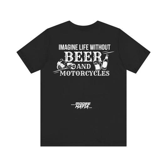 Life Without Beer And Motorcycles Unisex T-Shirt