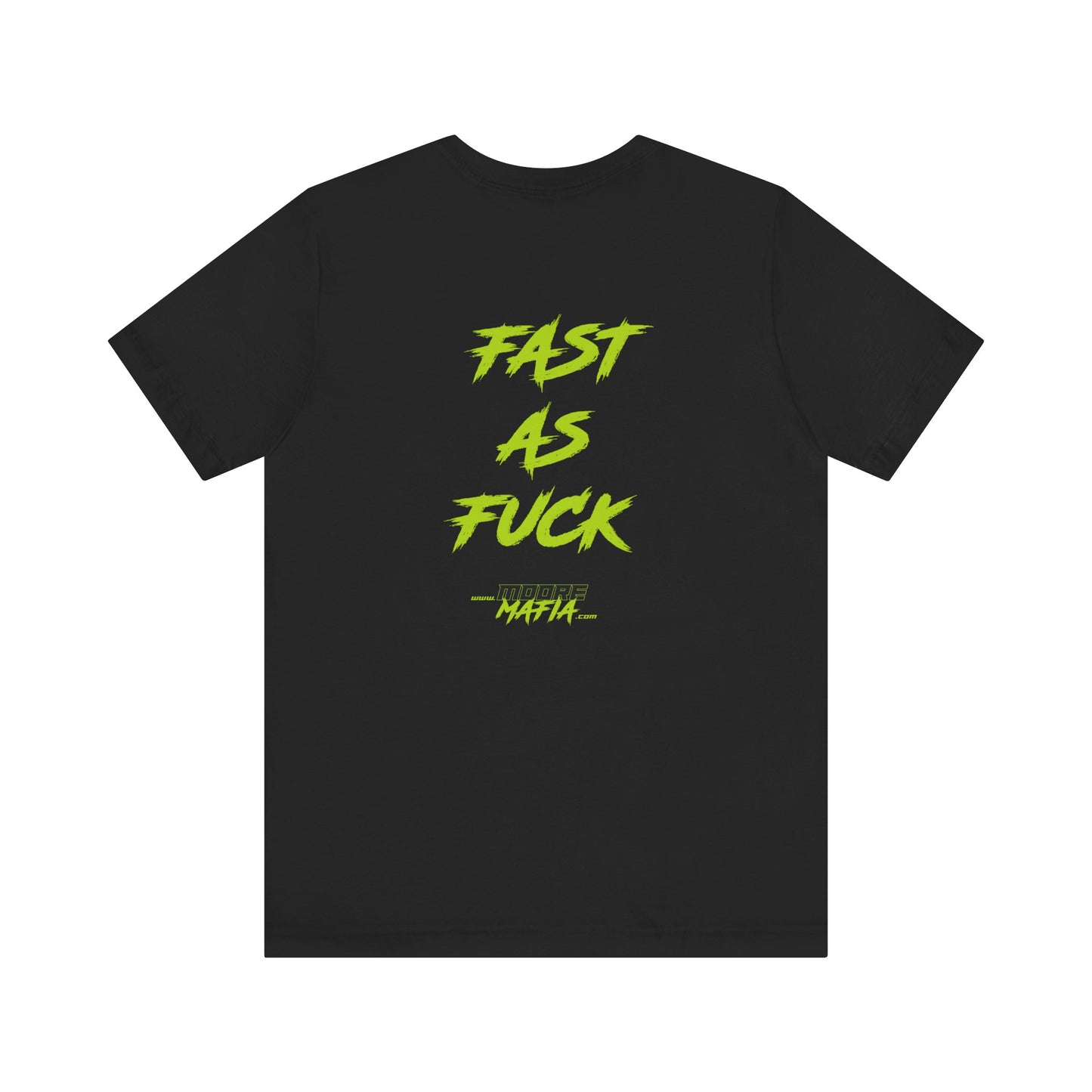 Fast As Fuck Unisex T-Shirt