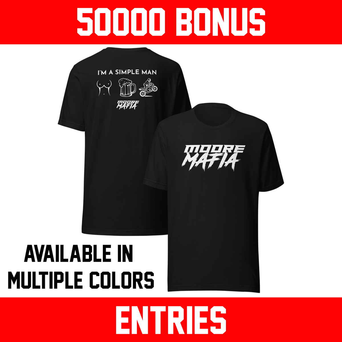 I'm A Simple Man Unisex T-Shirt ***50,000 BONUS ENTRIES ***
