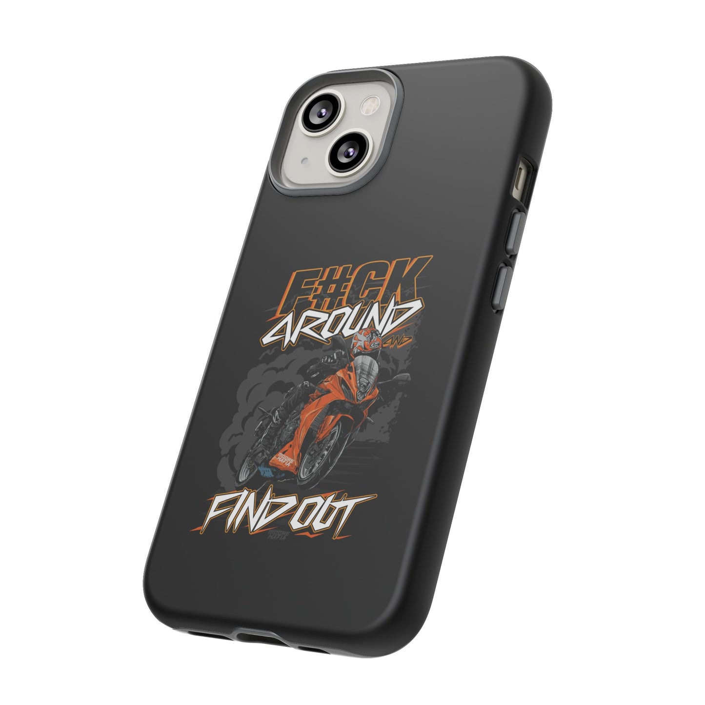 F#CK Around & Find Out Phone Case