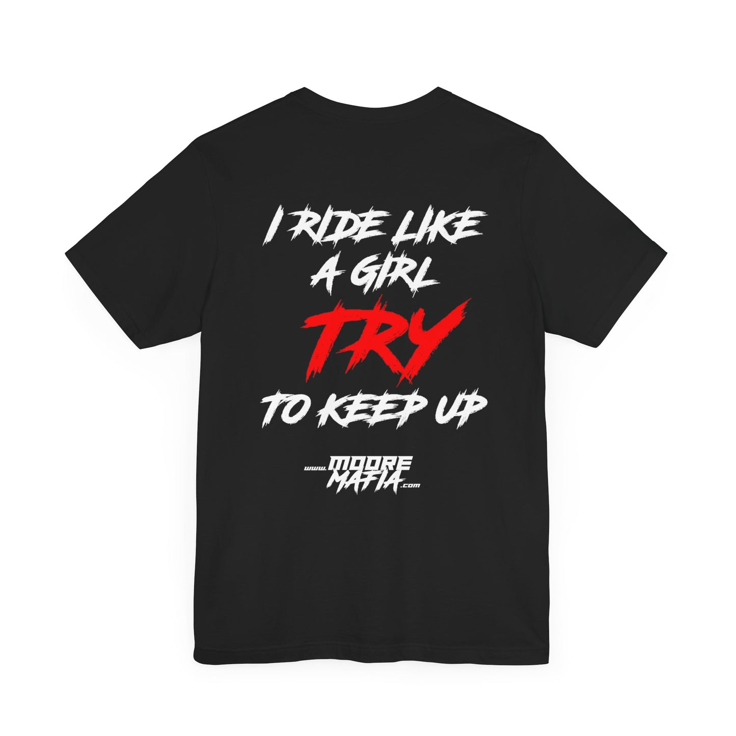 I Ride Like A Girl Unisex T-Shirt