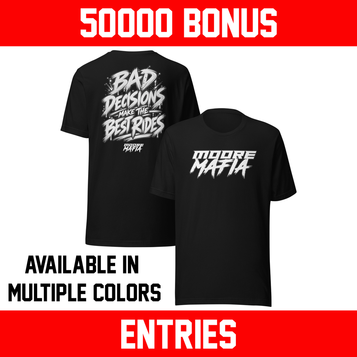Bad Decisions Make The Best Rides Unisex T-Shirt ***50,000 BONUS ENTRIES ***